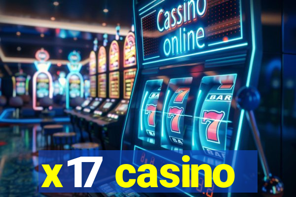 x17 casino